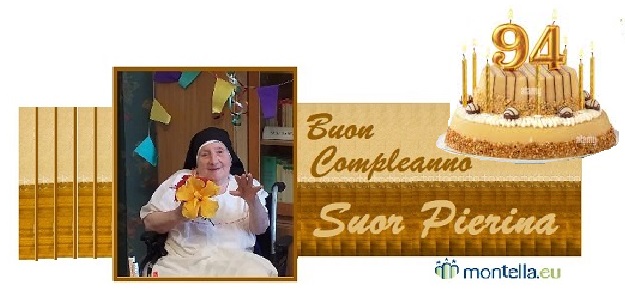Buon compleanno Suor Pierina ( Zia Carmelina ) 21 maggio 2023