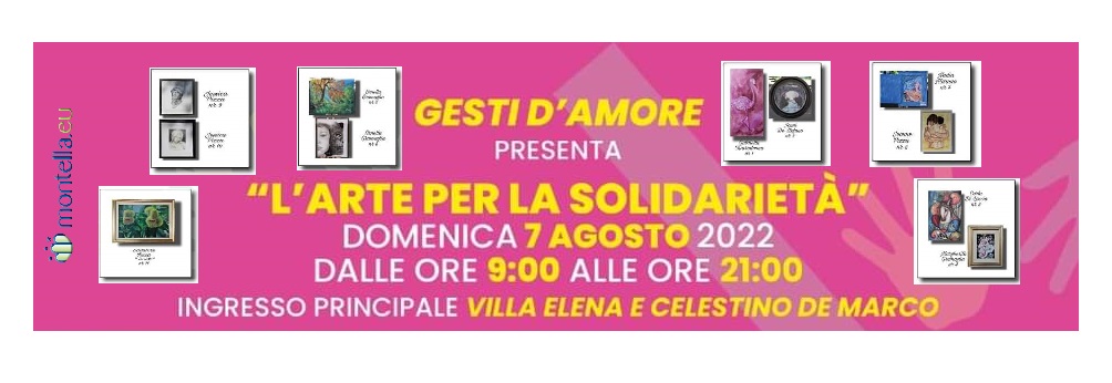 L'arte per la solidarietà - Montella 7 agosto 2022