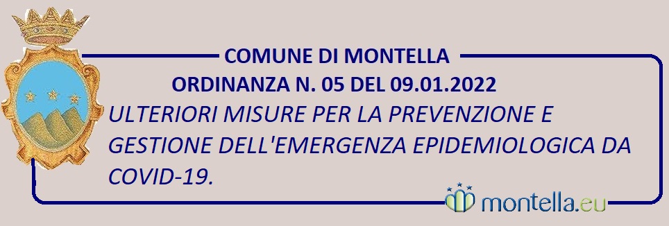Ordinanza N. 05 DEL 09.01.2022 del Comune di Montella
