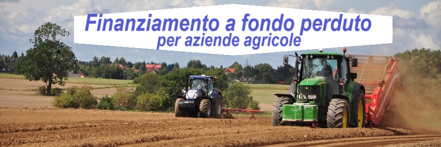 Finanziamento a fondo perduto per aziende agricole