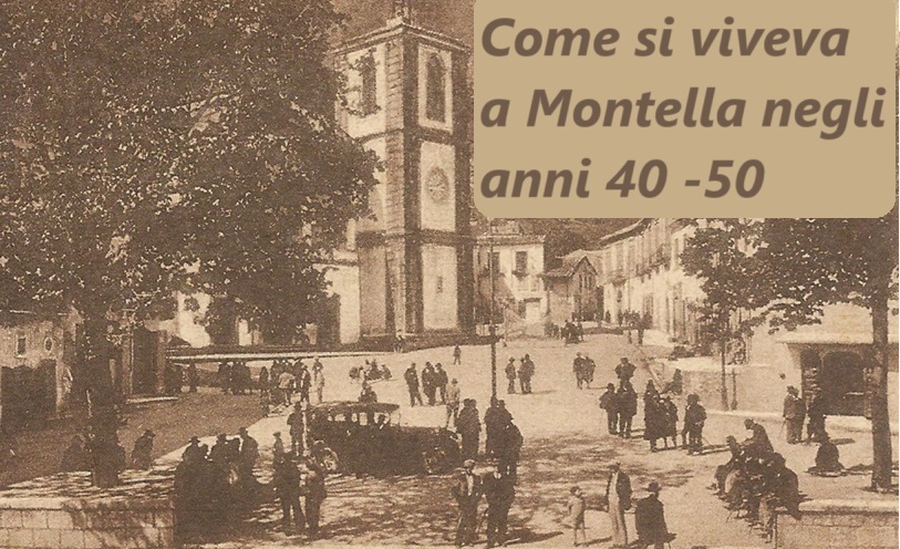 Come si viveva a Montella negli anni 40-50 del XX secolo di Graziano Casalini