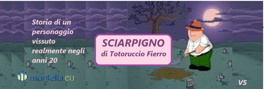 Sciarpigno, una storia vera     di Totoruccio Fierro