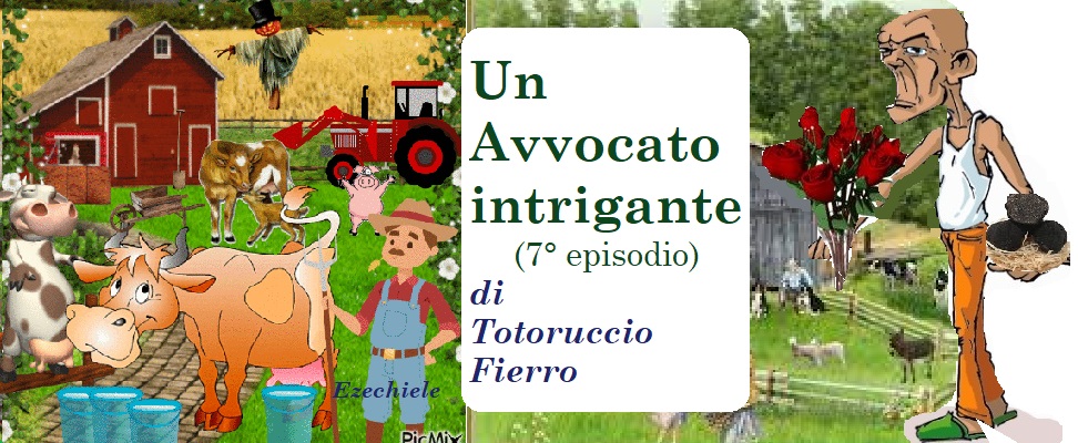 Un Avvocato intrigante VII° episodio di Totoruccio Fierro