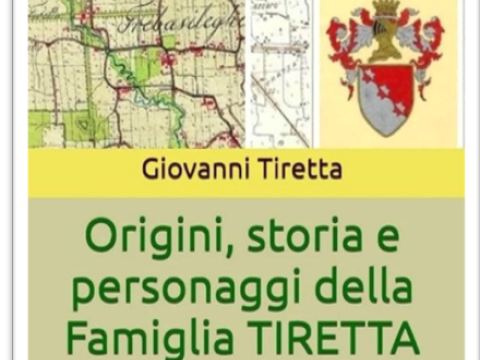 “Origini, storia e personaggi della Famiglia Tiretta”